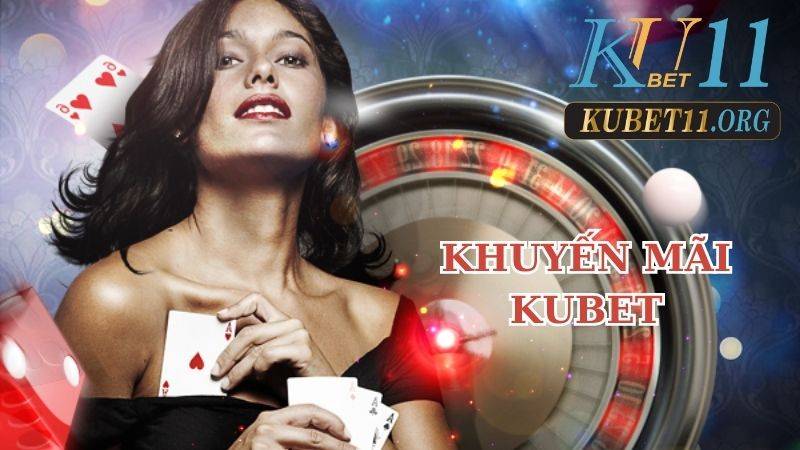 Khuyến mãi đặc biệt tại nhà cái Kubet