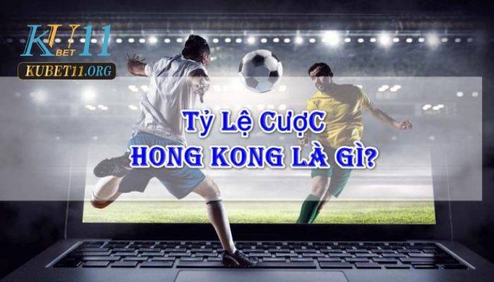 Tỉ lệ cá cược thể thao Hongkong